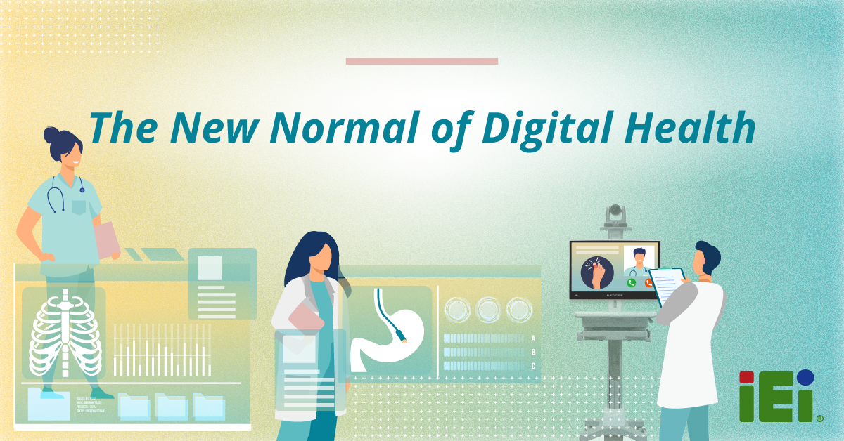 The New Normal of Digital Healthcare